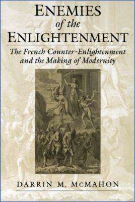 Renaissance-and-Enlightenment-Darrin-M.-McMahon--Enemies-of-the-Enlightenment-The-French-Counter-Enlightenment-and-the-Making-of-Modernity.jpg