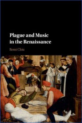 Renaissance-and-Enlightenment-Remi-Chiu--Plague-and-Music-in-the-Renaissance.jpg