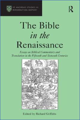 Renaissance-and-Enlightenment-Richard-Griffiths--The-Bible-in-the-Renaissance.-Essays-on-Biblical-Commentary-and-Translation-in-the-Fifteenth-and-Sixteenth-Centuries-St-Andrews-Studies-in-Reformation-History-.jpg