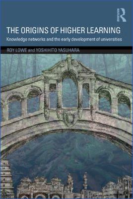 Renaissance-and-Enlightenment-Roy-Lowe-and-Yoshihito-Yasuhara--The-Origins-of-Higher-Learning.-Knowledge-Networks-and-the-Early-Development-of-Universities-.jpg