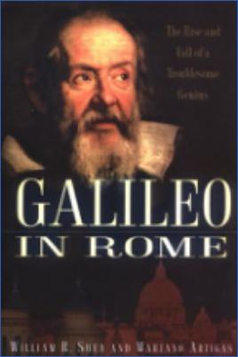 Renaissance-and-Enlightenment-William-R.-Shea,-Mariano-Artigas--Galileo-in-Rome-The-Rise-and-Fall-of-a-Troublesome-Genius.jpg