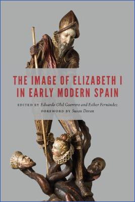 Spain-Eduardo-Olid-Guerrero,-Esther-Fernández--The-Image-of-Elizabeth-I-in-Early-Modern-Spain-.jpg