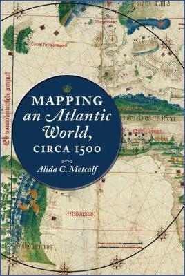 The-Age-of-Discovery-Alida-C.-Metcalf--Mapping-an-Atlantic-World,-circa-1500-.jpg