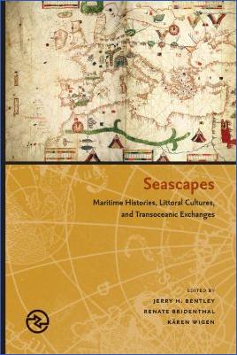 The-Age-of-Discovery-Jerry-H.-Bentley,-Renate-Bridenthal,-Kären-Wigen--Seascapes.-Maritime-Histories,-Littoral-Cultures,-and-Transoceanic-Exchanges-.jpg