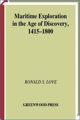 The-Age-of-Discovery-Ronald-S.-Love--Maritime-Exploration-in-the-Age-of-Discovery,-1415-1800-Greenwood-Guides-to-Historic-Events-1500-1900.jpg