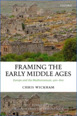 The-Early-Middle-Ages-400-800-Chris-Wickham--Framing-the-Early-Middle-Ages-Europe-and-the-Mediterranean,-400-800-.jpg