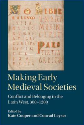 The-Early-Middle-Ages-400-800-Kate-Cooper,-Conrad-Leyser--Making-Early-Medieval-Societies.-Conflict-and-Belonging-in-the-Latin-West,-300–1200-.jpg