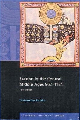 The-High-Middle-Ages-1000-1300-Christopher-Nugent-Lawrence-Brooke--Europe-in-the-central-Middle-Ages,-962-1154-A-General-history-of-Europe-3rd-Edition-.jpg