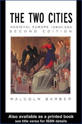 The-High-Middle-Ages-1000-1300-Malcolm-Barber--The-Two-Cities.-Medieval-Europe-1050–1320-2nd-Editions-.jpg