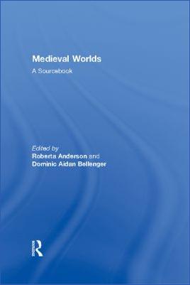 The-High-Middle-Ages-1000-1300-Roberta-Anderson,-Dominic-Bellenger--Medieval-Worlds.-A-Sourcebook-.jpg