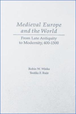 The-High-Middle-Ages-1000-1300-Robin-W.-Winks,-Teofilo-F.-Ruiz--Medieval-Europe-and-the-World.-From-Late-Antiquity-to-Modernity,-400-1500.jpg