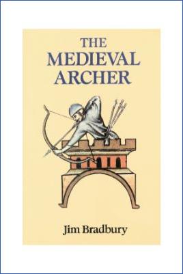Weapons-and-Warfare-Jim-Bradbury--The-Medieval-Archer.jpg