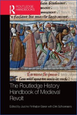 Weapons-and-Warfare-Justine-Firnhaber-Baker,-Dirk-Schoenaers--The-Routledge-History-Handbook-of-Medieval-Revolt-Routledge-History-Handbooks-.jpg