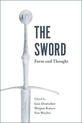 Weapons-and-Warfare-Lisa-Deutscher,-Mirjam-Kaiser--The-Sword.-Form-and-Thought.jpg
