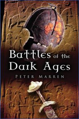 Weapons-and-Warfare-Peter-Marren--Battles-of-the-Dark-Ages.jpg