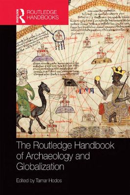 Archaeological-Studies-Tamar-Hodos--The-Routledge-Handbook-of-Archaeology-and-Globalization-.jpg