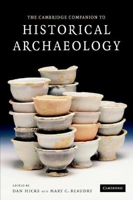 Archaeology-Dan-Hicks,-Mary-C.-Beaudry--The-Cambridge-Companion-to-Historical-Archaeology.jpg