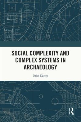 Archaeology-Dries-Daems--Social-Complexity-and-Complex-Systems-in-Archaeology-.jpg