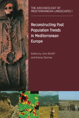 Archaeology-John-Bintliff,-Kostas-Sbonias--Reconstructing-Past-Population-Trends-in-Mediterranean-Europe-3000-BC--AD-1800-The-Archaeology-of-Mediterranean-Landscapes,--1-.jpg