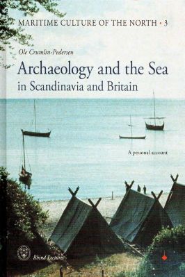 Archaeology-Ole-Crumlin-Pedersen--Archaeology-and-the-Sea-in-Scandinavia-and-Britain.-A-Personal-Account.jpg