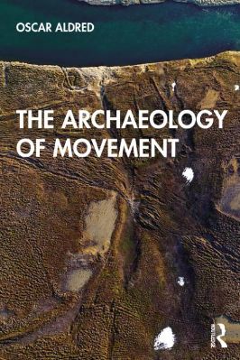 Archaeology-Oscar-Aldred--The-Archaeology-of-Movement-.jpg