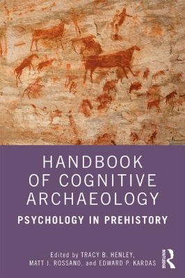 Archaeology-Tracy-B.-Henley,-Matt-J.-Rossano,-Edward-P.-Kardas--Handbook-of-Cognitive-Archaeology.-Psychology-in-Prehistory-.jpg