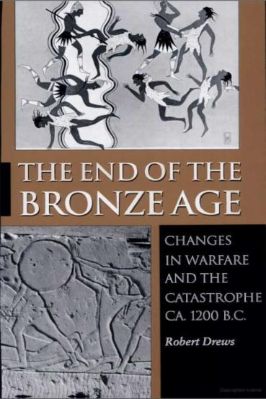Bronze-Age-Robert-Drews--The-End-of-the-Bronze-Age.-Changes-in-Warfare-and-the-Catastrophe-ca.1200-B.C.-2.jpg