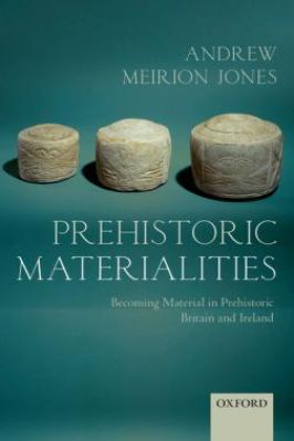 Europe-Asia-Andrew-Meirion-Jones--Prehistoric-Materialities-Becoming-Material-in-Prehistoric-Britain-and-Ireland.jpg