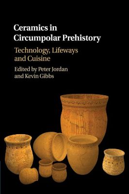 Miscellaneous-Peter-Jordan,-Kevin-Gibbs--Ceramics-in-Circumpolar-Prehistory.-Technology,-Lifeways-and-Cuisine-Archaeology-of-the-North-.jpg